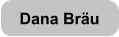 Dana Br�u