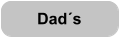 Dad�s